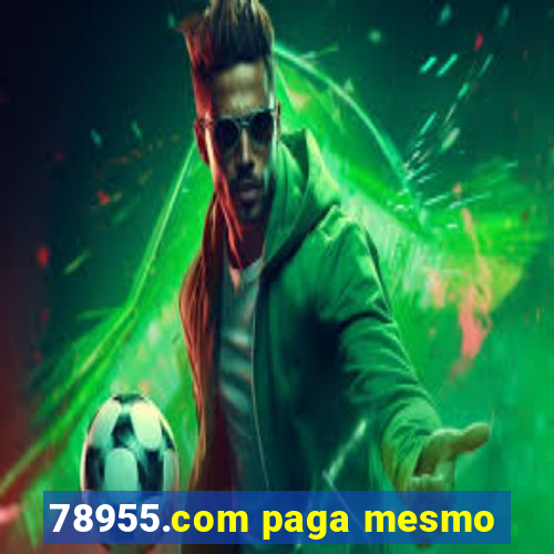 78955.com paga mesmo